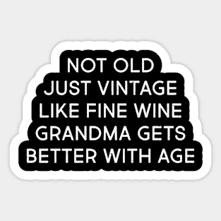 Grandma Gets Better with Age Sticker